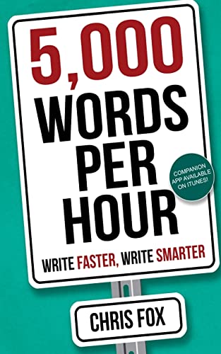 9781548182496: 5,000 Words Per Hour: Write Faster, Write Smarter