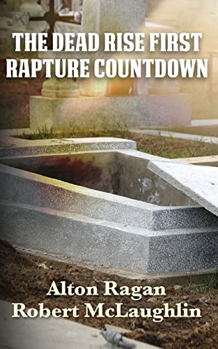 Stock image for The Dead Rise First: Rapture Countdown for sale by ThriftBooks-Dallas