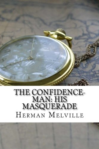 Beispielbild fr The Confidence-Man: His Masquerade zum Verkauf von Books From California