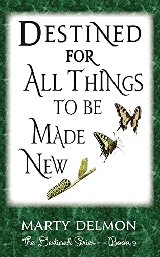Stock image for Destined for All Things to be Made New (The Destined Series) for sale by Lucky's Textbooks