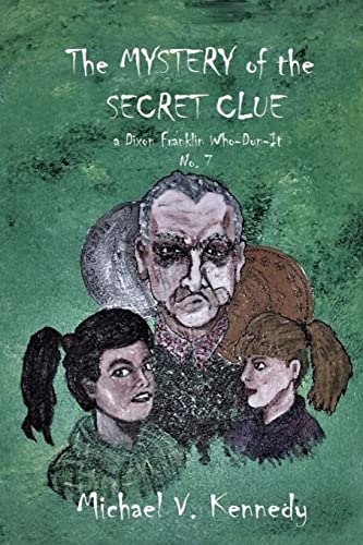 Beispielbild fr The Mystery of the Secret Clue: a Dixon Franklin Who-Dun-It No. 7 zum Verkauf von THE SAINT BOOKSTORE