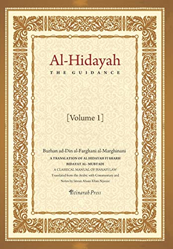 Beispielbild fr Al - Hidayah (The Guidance): A Translation Of Al Hidayah Fi Sharh Bidayat Al Mubtadi - Volume 1: A Classical Manual of Hanafi Law zum Verkauf von ThriftBooks-Dallas