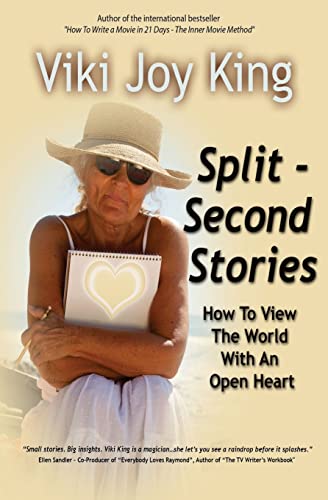 Stock image for Split Second Stories: How to View the World with an Open Heart for sale by Save With Sam
