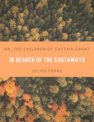 Stock image for In Search of the Castaways; Or, The Children of Captain Grant for sale by THE SAINT BOOKSTORE