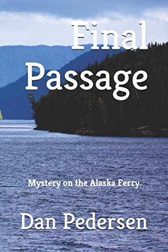 Beispielbild fr Final Passage: Mystery on the Alaska Ferry zum Verkauf von Decluttr