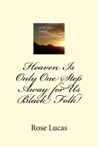 Beispielbild fr Heaven Is Only One Step Away for Us Black Folk! zum Verkauf von THE SAINT BOOKSTORE