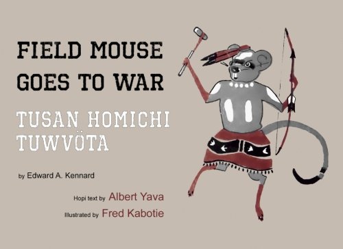 9781548207205: Field Mouse Goes To War: Tusan Homichi Tuwvota