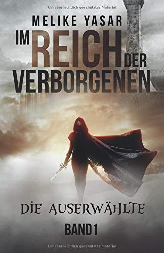 9781548213886: Im Reich der Verborgenen: Die Auserwhlte: Volume 1