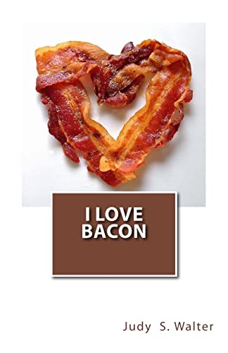 Imagen de archivo de I Love Bacon a la venta por Wonder Book