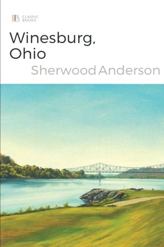 Stock image for Winesburg, Ohio Sherwood Anderson for sale by Better World Books