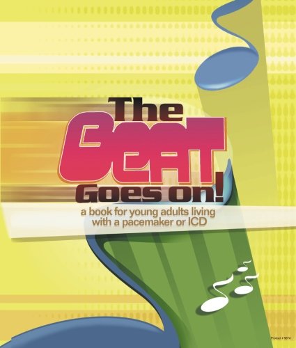 Beispielbild fr The Beat Goes On (587A): a book for young adults living with a pacemaker or ICD zum Verkauf von Revaluation Books