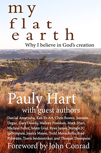 Imagen de archivo de My Flat Earth: Why I Believe God's Creation (FlatEarthDoctrine.com) a la venta por California Books
