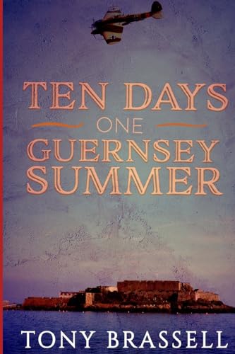 Beispielbild fr 10 Days One Guernsey Summer (The Guernsey Trilogy) zum Verkauf von WorldofBooks