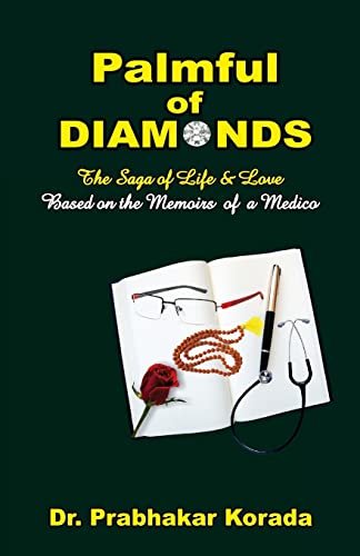 Stock image for Palmful of Diamonds: The Saga of Life & Love, Based on the Memoirs of a Medico for sale by THE SAINT BOOKSTORE