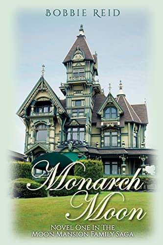 Imagen de archivo de Monarch Moon: Novel One in the Moon Mansion Family Saga a la venta por Virginia Martin, aka bookwitch