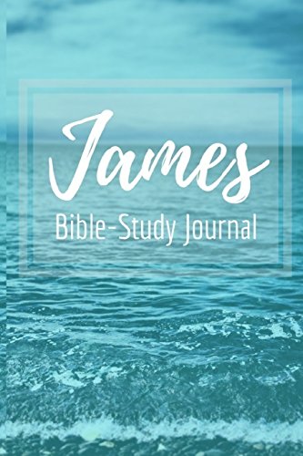 9781548253769: The Book of James: Bible Study Journal: A Simple Creative Bible Study Workbook
