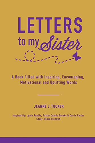 Stock image for Letters to My Sister: A Book Filled with Inspiring, Encouraging, Motivational and Uplifting Words for sale by Save With Sam