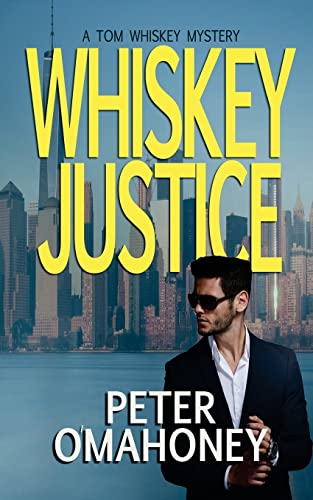 Stock image for Whiskey Justice: A Tom Whiskey Mystery Thriller for sale by ThriftBooks-Atlanta