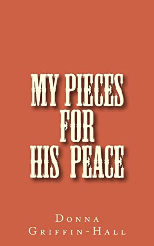 Stock image for My pieces for His Peace for sale by THE SAINT BOOKSTORE