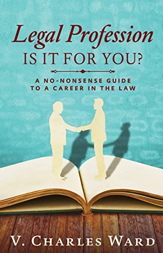 Stock image for Legal Profession: Is It For You?: A No-Nonsense Guide to a Career in the Law for sale by SecondSale