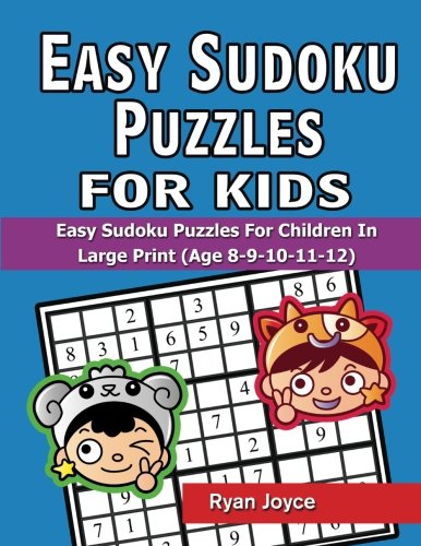Beispielbild fr Easy Sudoku Puzzles For Kids: Easy Sudoku Puzzles For Children In Large Print (Age 8-9-10-11-12) zum Verkauf von Revaluation Books