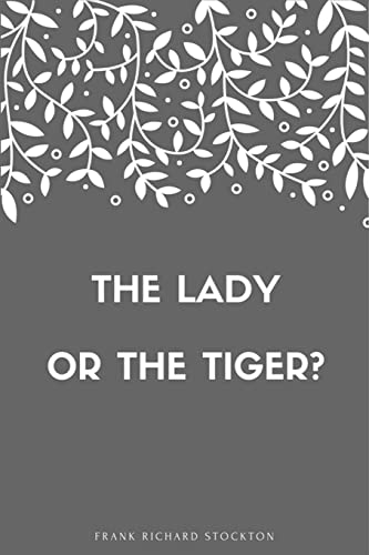 9781548268701: The lady, or the Tiger?