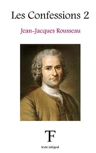 Confessions by Jean-Jacques Rousseau Confessions by Jean-Jacques Rousseau