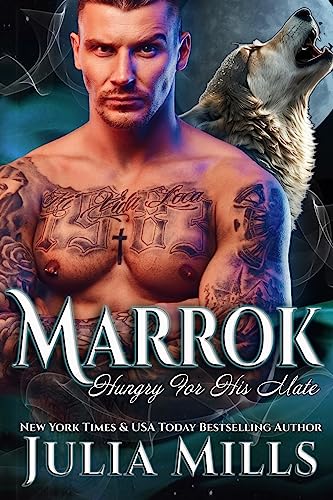 Imagen de archivo de MARROK: A Wolf's Hunger Alpha Shifter Romance: Volume 3 a la venta por WorldofBooks