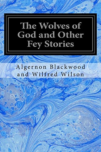 Beispielbild fr The Wolves of God and Other Fey Stories zum Verkauf von THE SAINT BOOKSTORE