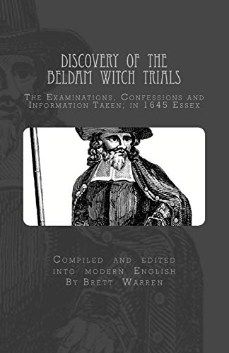 Stock image for Discovery of the Beldam Witch Trials: The Examinations, Confessions and Information Taken; in 1645 Essex for sale by Ergodebooks