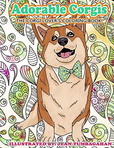 Stock image for Adorable Corgis: The Corgi Lover's Coloring Book (Beautiful Adult Coloring Books) (Volume 84) for sale by SecondSale