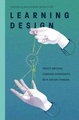 Stock image for Learning Design: Create amazing learning experiences with Design Thinking for sale by medimops