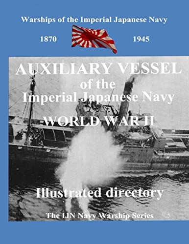 Beispielbild fr Printing and selling books: Auxiliary Vessel of the Imperial Japanese Navy World WAR II: Volume 1 (The IJN Warship Series) zum Verkauf von WorldofBooks