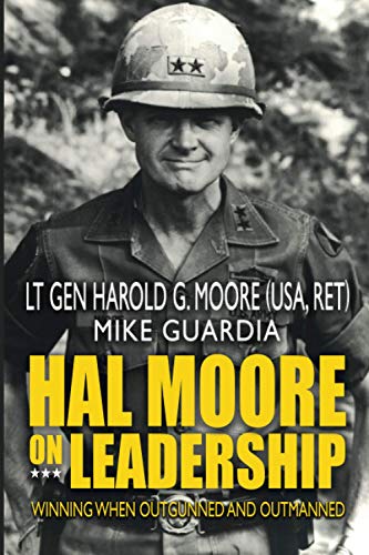 Imagen de archivo de Hal Moore on Leadership: Winning when Outgunned and Outmanned a la venta por Half Price Books Inc.