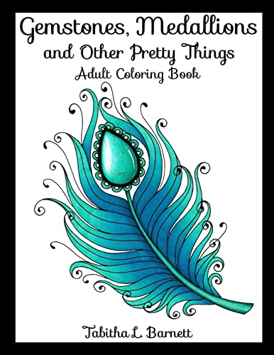 Stock image for Gemstones, Medallions and Other Pretty Things: Adult Coloring Book for sale by Save With Sam