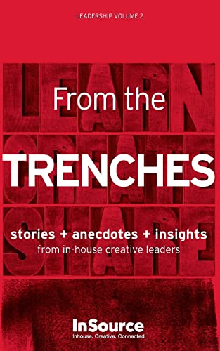 Beispielbild fr Leadership Vol. 2: From the Trenches. Stories + Anecdotes + Insights from in-house creative leaders. zum Verkauf von ThriftBooks-Dallas