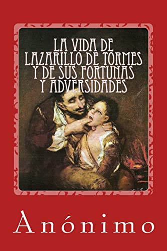 Imagen de archivo de La vida de Lazarillo de Tormes y de sus fortunas y adversidades (Spanish Edition) a la venta por Lucky's Textbooks