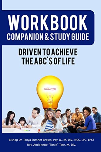 Imagen de archivo de Workbook Companion & Study Guide: Driven To Achieve The ABC's of Life a la venta por ALLBOOKS1