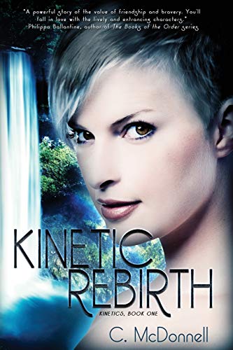 Stock image for Kinetic Rebirth: Kinetics, Book One (Kinetics (KNU)) for sale by SecondSale