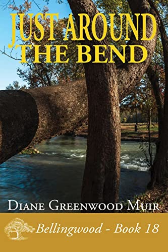 9781548332136: Just Around the Bend (Bellingwood)
