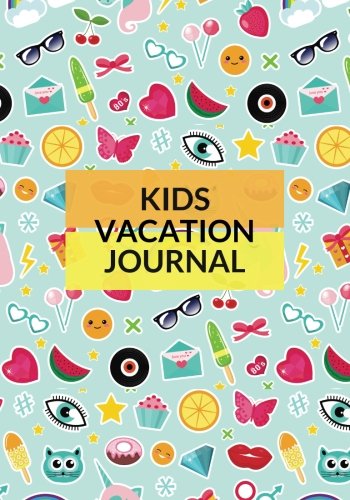 9781548344795: Kids Vacation Journal: Fun Travellers Notebook, Books, Summer Holiday Scrapbook, Spring Break Travel Planner, Fall Winter Diary, Keepsake, Log, ... Medium Softback: Volume 2 (Children’s Travel)