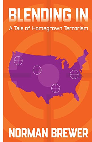 Beispielbild fr Blending In : A Tale of Homegrown Terrorism zum Verkauf von Better World Books