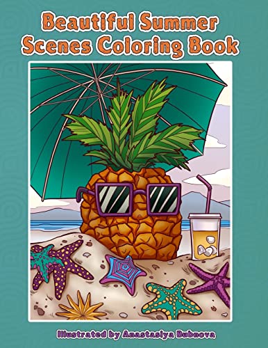 Stock image for Beautiful Summer Scenes Coloring Book: Hand Drawn Summer Themed Images and Scenery to Color (Creative and Unique Coloring Books for Adults) for sale by Lucky's Textbooks