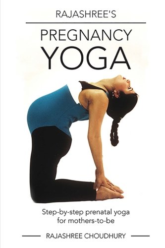 Beispielbild fr Rajashrees Pregnancy Yoga: Second Edition zum Verkauf von Goodwill Books