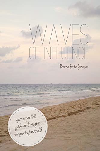 Stock image for Waves of Influence: Your Expanded Guide and Insight to Your Highest Self (Inspired Action) for sale by SecondSale