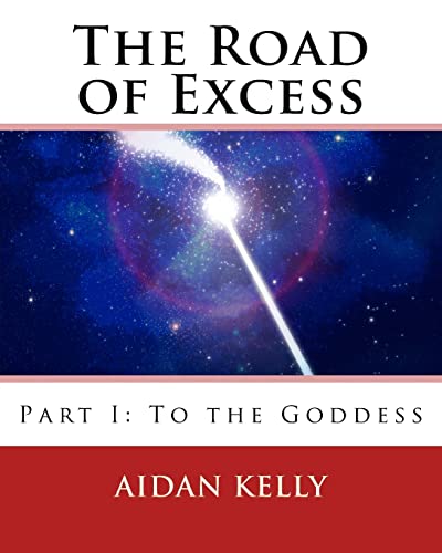 Beispielbild fr The Road of Excess: Part I: To the Goddess zum Verkauf von THE SAINT BOOKSTORE