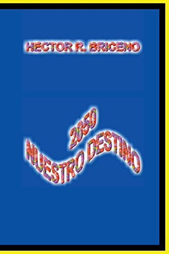 Imagen de archivo de 2050 Nuestro Destino (Spanish Edition) a la venta por Lucky's Textbooks