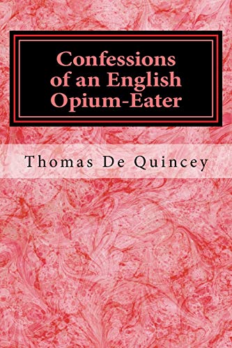 9781548398453: Confessions of an English Opium-Eater
