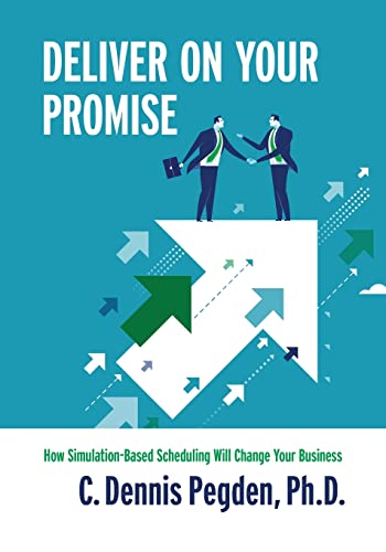 Stock image for Deliver on Your Promise - Economy : How Simulation-Based Scheduling Will Change Your Business for sale by Better World Books