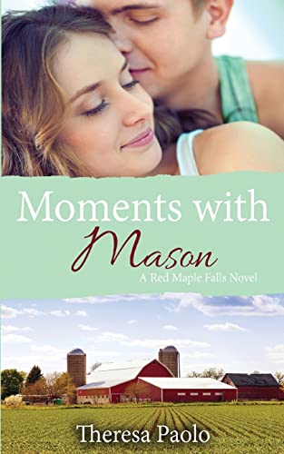 9781548402570: Moments with Mason (A Red Maple Falls Novel, #3)